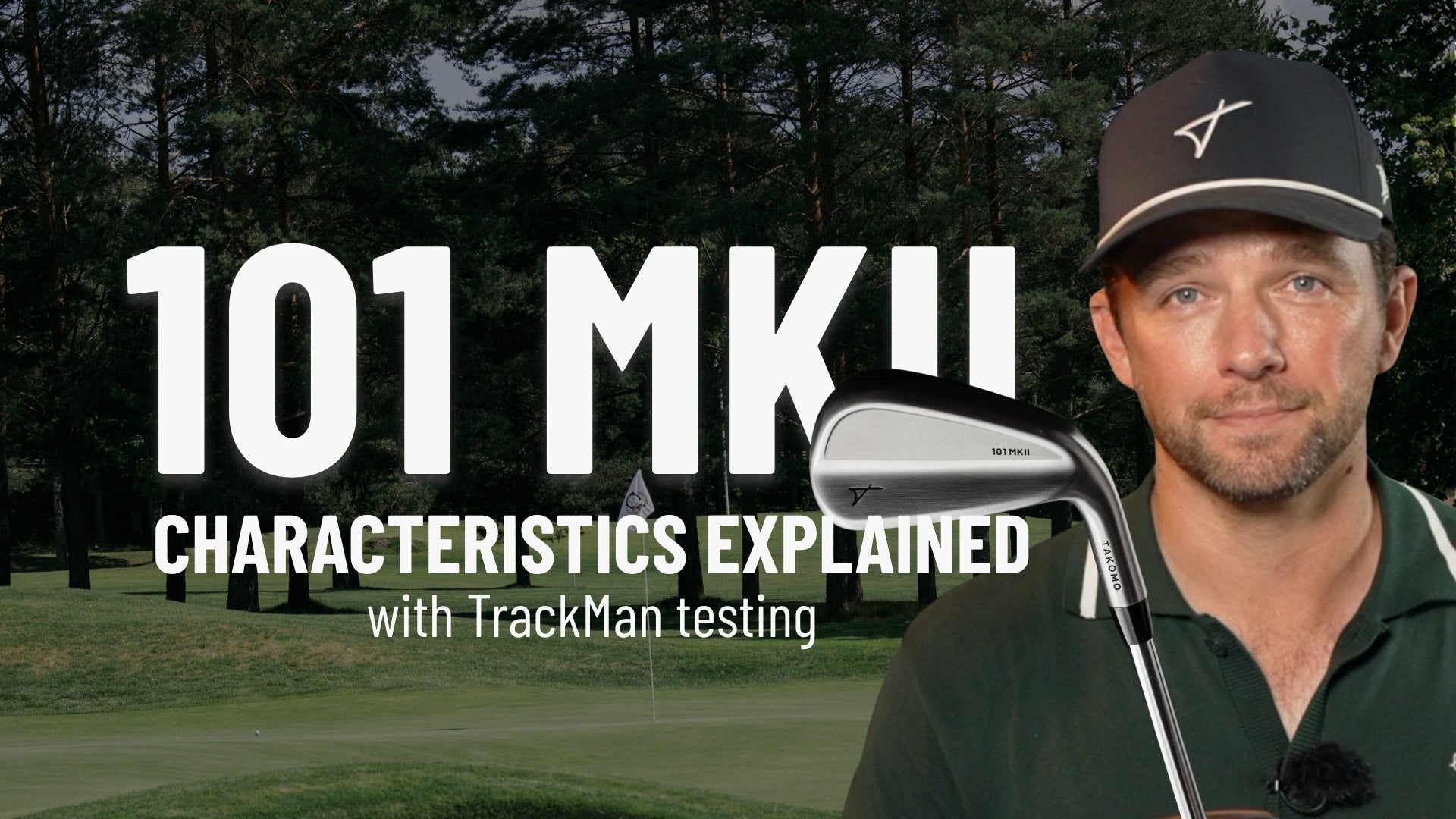 A promotional graphic featuring a man in a black Takomo cap and dark polo shirt holding a golf club, set against a golf course background with large white text reading '101 MKII CHARACTERISTICS EXPLAINED with TrackMan testing'.